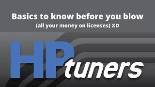 Things to know about HP Tuners for the beginner.