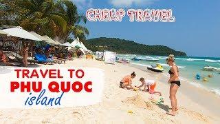 CHEAP TRAVEL TO PHU QUOC ISLAND ▶ Experience the Beautiful Paradise Scene
