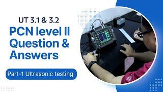 PCN UT Level 2 Question & Answers ll Ultrasonic testing 3.1 & 3.2