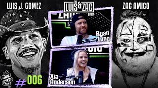 Ryan Long, Mike Figs and Xia Anderson | Luis and Zac Show Ep 006