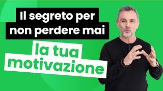 Il segreto per non perdere mai la tua motivazione | Filippo Ongaro