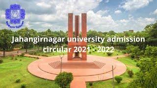 Jahangirnagar university admission circular 2021 - 2022 - all Unit  #jahangirnagar #admission