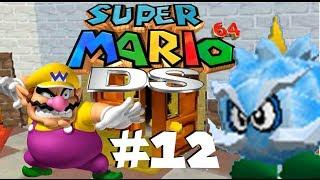 Super Mario 64 DS - w/ bdcool213 - Part 12: WARIO TIME! (100% Walkthrough)