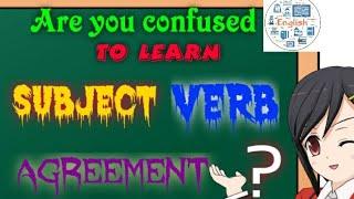 Subject Verb Agreement,Easy mode of Subject Verb Agreement in English
