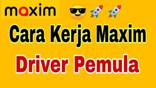 Cara Kerja Maxim Driver Pemula ~ Maxim Ojek Online