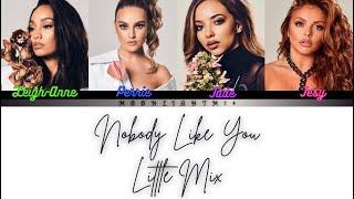 Little Mix - Nobody Like You - Lyrics - (Color Coded Lyrics)