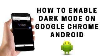 How to Enable Dark Mode on Google Chrome Android