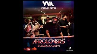 AFROLOVERS BOILER ROOM #1 -  WESLEY ALVES FT. LANDY NEVES