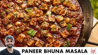 Paneer Bhuna Masala | Restaurant Style Recipe | होटल जैसा पनीर भुना मसाला | Chef Sanjyot Keer