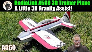 A Little 3D Gravity Assist! RadioLink A560 Sub-250g 3D Trainer Plane 6 Mode Gyro