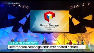 Referendum campaign in UK ends with heated debate, Duncan Crawford reports