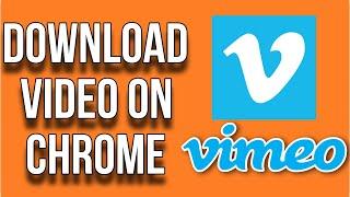 How To Download Vimeo Video On Chrome