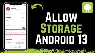 How to Allow Storage Permission in Android 13