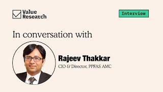 Contrarian Investing and First Principles: Insights from Rajeev Thakkar | PPFAS AMC