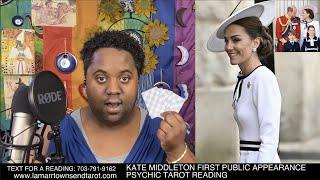 KATE MIDDLETON FIRST PUBLIC APPEARANCE PSYCHIC TAROT READING | HEALTH UPDATES, PRINCE WILLIAM DRAMA