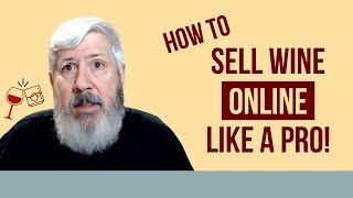 How to sell wine online like a pro