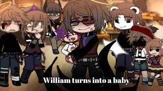 William turns into a baby || aftons+emily || GC
