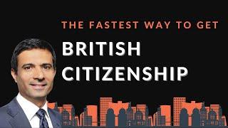 Unlocking British Citizenship: The Fastest Path to Becoming a UK Citizen