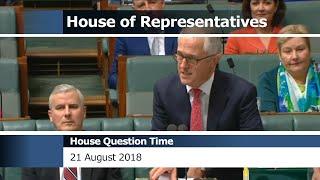 House Question Time - 21 August 2018 (No Confidence Motion against Malcolm Turnbull)