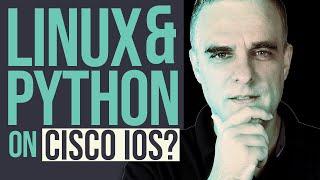 Python and Linux on Cisco IOS?