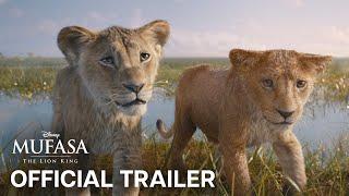 Mufasa: The Lion King | Official Trailer | Disney