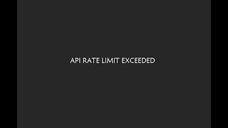 API RATE LIMIT EXCEEDED