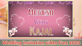 Wedding invitation video Free New 2020 || Mukesh & Kajal ||MOBILE KE JALWE ||