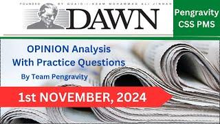 DAWN Opinion ANALYSIS | 1st November,  2024| Pengravity CSS|PMS #CSS #PMS #PCS #FPSC #PPSC