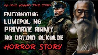 ( KA NOLE STORY ) Ermitanyong Lumipol Ng Private Army Ng dating Alkalde kwentong Aswang Horror Story