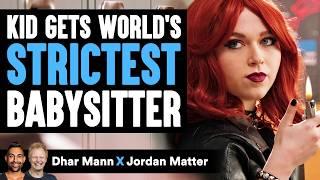 Problem Child Gets WORLD'S STRICTEST BABYSITTER Ft. Jordan Matter | Dhar Mann Studios