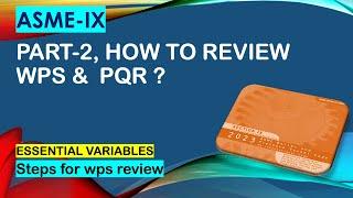 ASME IX HOW TO REVIEW WPS PQR?