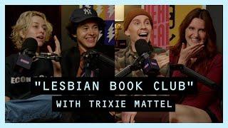 Gayotic with MUNA - Lesbian Book Club with Trixie Mattel (Video Episode)