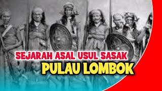 MENGENAL ASAL USUL SUKU SASAK PULAU LOMBOK