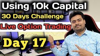 Day 17 | 30 Days Trading Challenge With 10K Capital | Live Option Scalping