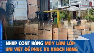 Uni Việt nhập kho thiết bị làm lốp, vá vỏ phục vụ quý khách hàng