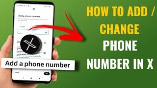 How To Add / Change Phone Number In X ( Twitter ) | English