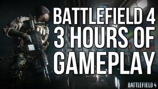 Battlefield 4 - 3 Hours of Raw Unedited Gameplay