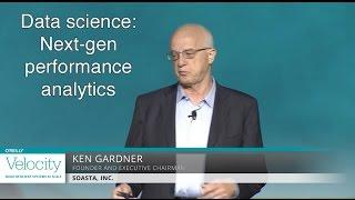 Data science: Next-gen performance analytics, Ken Gardner (SOASTA)