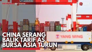 China Serang Balik Tarif AS, Bursa Asia Turun | IDX CHANNEL