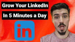 How To Grow Your LinkedIn Connections In Under 5 Minutes Each Day | The Modern Way To Network