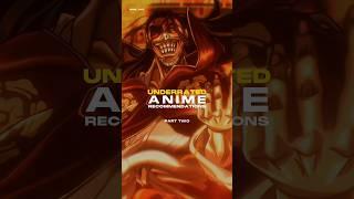 Underrated Anime Recommendations「Part Two」