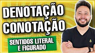 Denotação e Conotação (Sentidos Literal e Figurado)