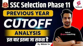 SSC Selection Post Previous Year Cutoff | SSC Phase 11 Cutoff Previous Cutoff Analysis | Nitish Sir