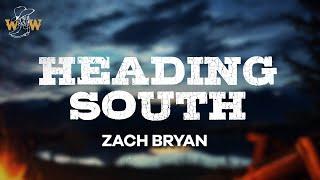Zach Bryan - Heading South (Lyrics)