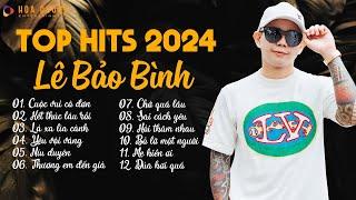 Lê Bảo Bình TOP Hits 2024 - LK Cuộc Vui Cô Đơn, Kết Thúc Lâu Rồi|Album Nhạc Trẻ Ballad Hay Nhất 2024