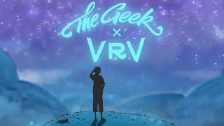 THE GEEK X VRV - IT'S ALL RIGHT