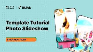 TikTok Effect House Template Tutorial | Photo Slideshow