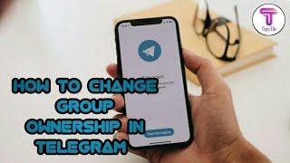 How to change group owner in telegram || Tips Tik || Telegram Tips