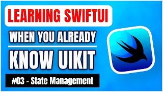 Learning SwiftUI, when you already know UIKit – State Management  (free iOS tutorial)