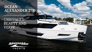 Ocean Alexander 27R Yacht | Unrivaled Beauty and Verve | Full Walkthrough